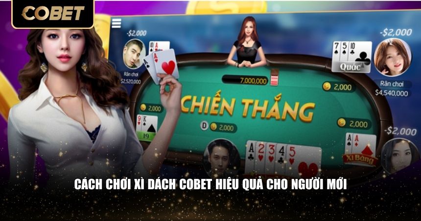 Điểm khiến xì dách Cobet trở nên thú vị hơn 