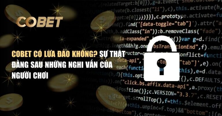 Cobet có lừa đảo không