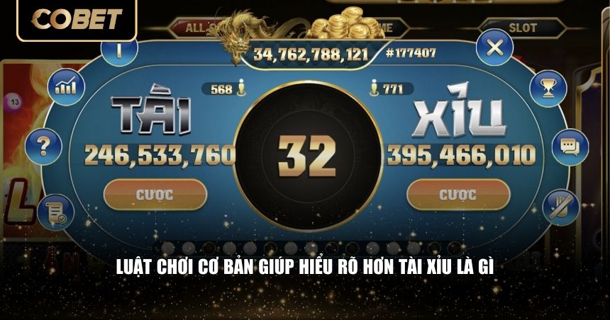 Luật chơi cơ bản giúp hiểu rõ hơn tài xỉu là gì