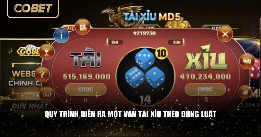 Quy trình diễn ra một ván tài xỉu theo đúng luật